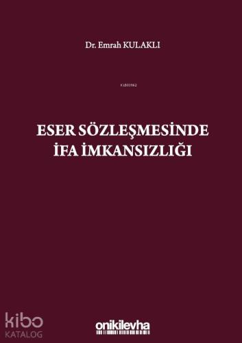 Eser Sözleşmesinde İfa İmkansızlığı