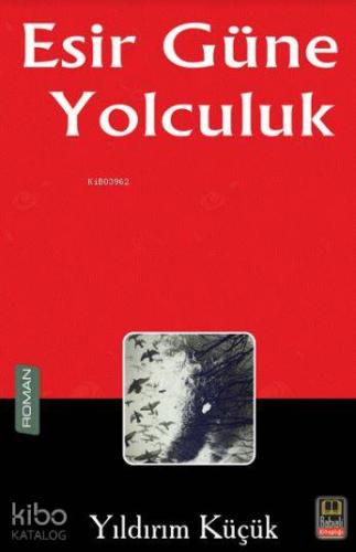 Esir Güne Yolculuk