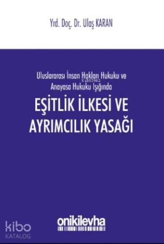 Eşitlik İlkesi ve Ayrımcılık Yasağı | Ulaş Karan | On İki Levha Yayınc