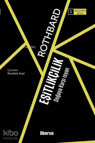 Eşitlikçilik; Doğaya Karşı İsyan