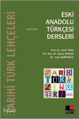 Eski Anadolu Türkçesi Dersleri | Şaban Doğan | Kesit Yayınları