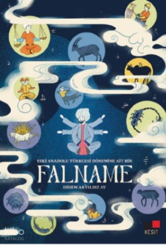 Eski Anadolu Türkçesi Dönemine Ait Bir Falnâme | Didem Akyıldız Ay | K