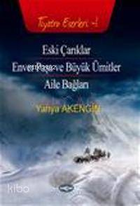 Eski Çarıklar; Enver Paşa ve Büyük Ümitler - Aile Bağları