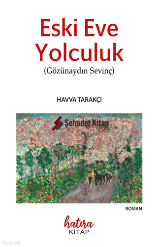 Eski Eve Yolculuk;Gözünaydın Sevinç