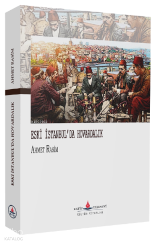 Eski İstanbul’da Hovardalık