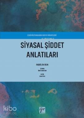 Eski Militanların Hayat Hikayeleri Siyasal Şiddet Anlatıları
