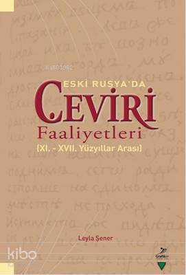 Eski Rusya'da Çeviri Faaliyetleri; (11. - 17. Yüzyıllar Arası)