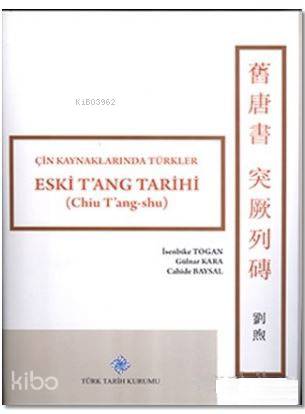 Eski T'ang Tarihi; Çin Kaynaklarında Türkler