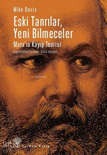 Eski Tanrılar, Yeni Bilmeceler; Marx'ın Kayıp Teorisi