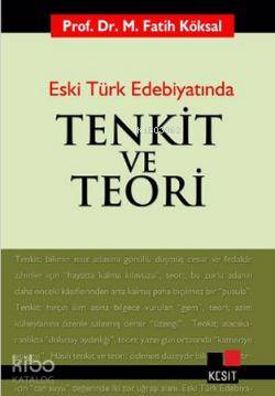 Eski Türk Edebiyatında Tenkit ve Teori | M. Fatih Köksal | Kesit Yayın