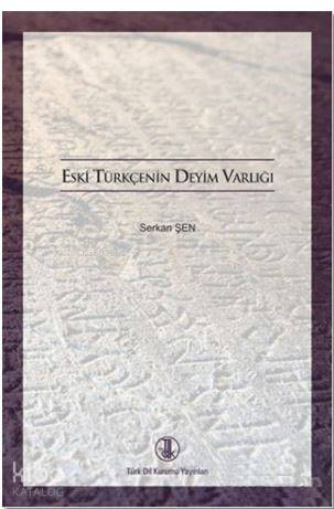 Eski Türkçenin Deyim Varlığı