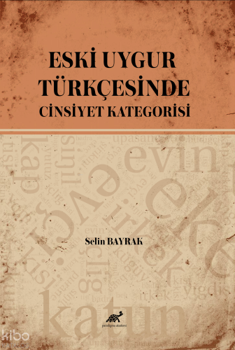 Eski Uygur Türkçesinde Cinsiyet Kategorisi