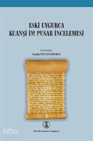 Eski Uygurca Kuanşi İm Pusar İncelemesi