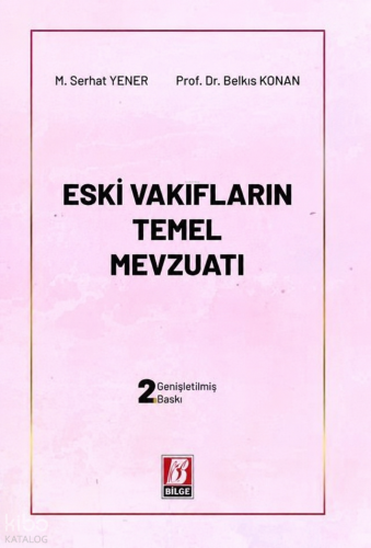 Eski Vakıfların Temel Mevzuatı