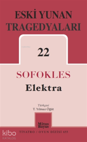 Eski Yunan Tragedyaları 22 Elektra | Sofokles | Mitos Boyut Yayınları