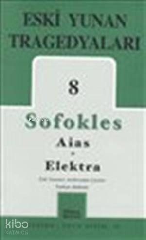 Eski Yunan Tragedyaları 8; Aias - Elektra | Sofokles | Mitos Boyut Yay