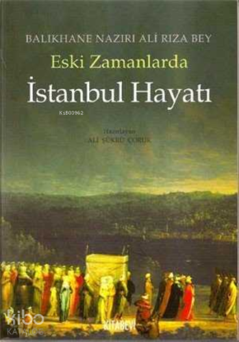 Eski Zamanlarda İstanbul Hayatı