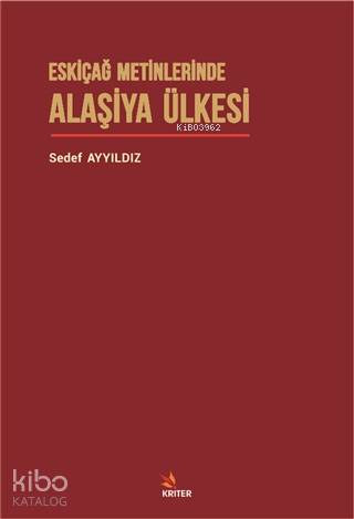 Eskiçağ Metinlerinde Alaşiya Ülkesi