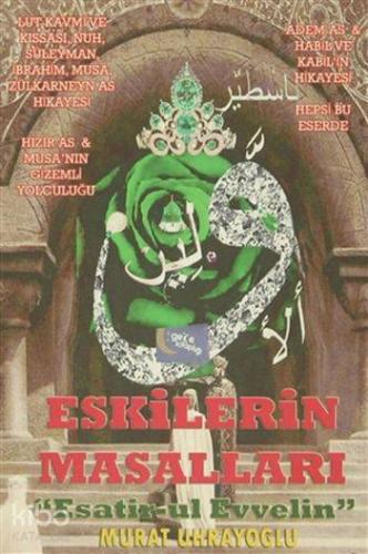 Eskilerin Masalları; Esatir-ul Evvelin