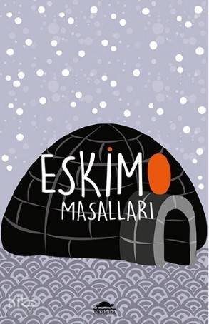 Eskimo Masalları | Knud Rasmussen | Maya Kitap