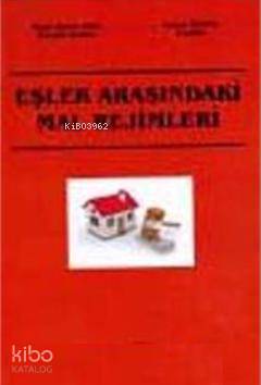 Eşler Arasındaki Mal Rejimleri