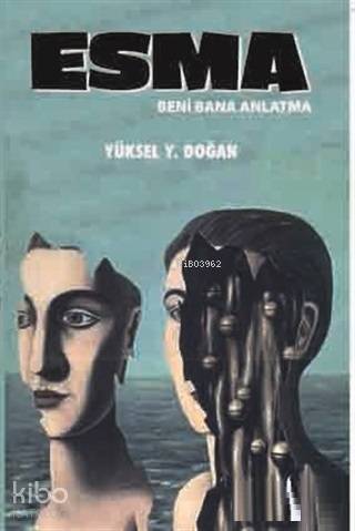 Esma; Beni Bana Anlatma