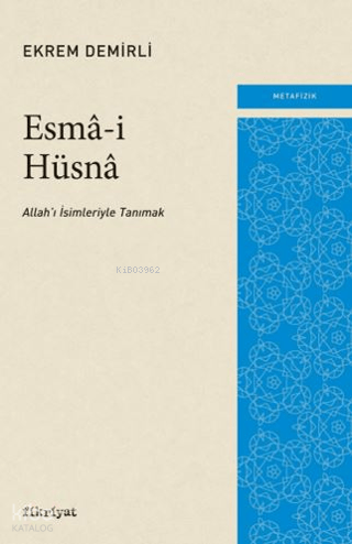 Esma-i Hüsna;Allah’ı İsimleriyle Tanımak