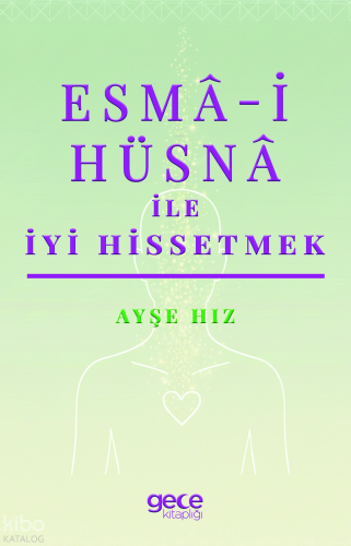 Esmâ-i Hüsnâ ile İyi Hissetmek