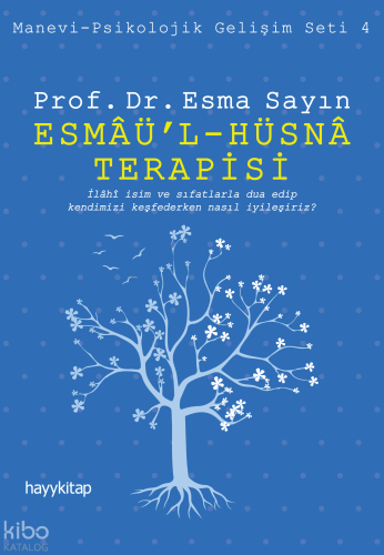 Esmâü’l-Hüsnâ Terapisi | Esma Sayın | Hayy Kitap
