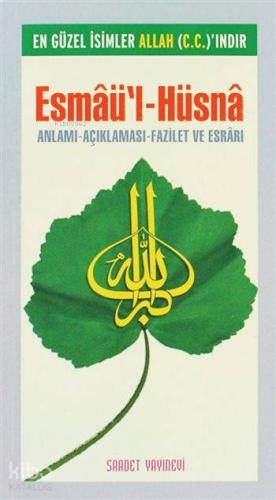 Esmâü'l-Hüsnâ - Anlamı - Açıklaması - Fazilet ve Esrârı