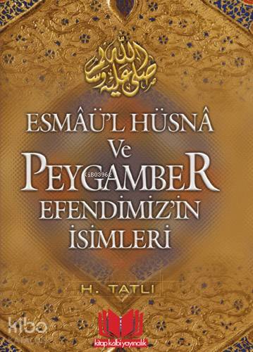 Esmaül Hüsna ve Peygamber Efendimizin İsimleri