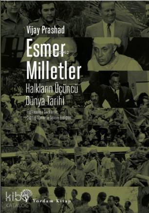 Esmer Milletler; Halkların Üçüncü Dünya Tarihi | Vijay Prashad | Yorda