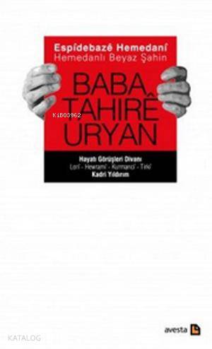 Espidebaze Hemedani - Hemedanlı Beyaz Şahin (Ciltli); Baba Tahire Uryan - Hayatı Görüşleri Divanı