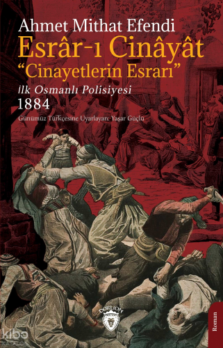 Esrar-ı Cinayat "Cinayetlerin Esrarı";İlk Osmanlı Polisiyesi 1884 | Ah