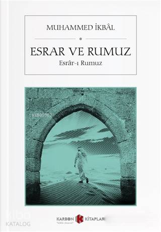 Esrar ve Rumuz; Esrar-ı Rumuz | Muhammed İkbal | Karbon Kitaplar