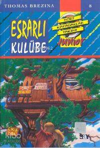 Esrarlı Kulube; Küçük Dört Kafadarlar Takımı - 8