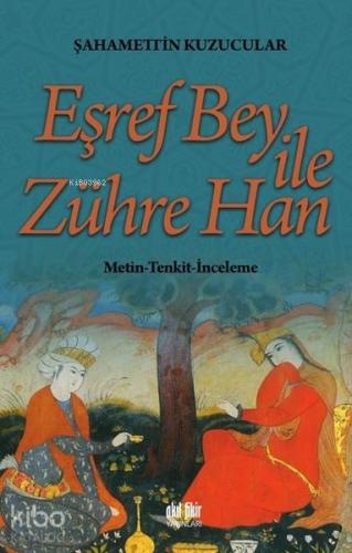 Eşref Bey İle Zühre Han | Şahamettin Kuzucular | Akıl Fikir Yayınları