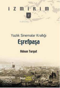 Eşrefpaşa| Yazlık Sinemalar Krallığı