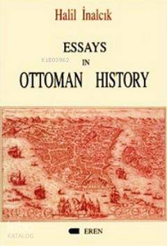 Essays In Ottoman History