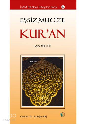 Eşsiz Mucize Kur'an