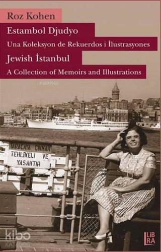 Estambol Djudyo - Una Koleksyon de Rekuerdos i İlustrasyones; Jewish Istanbul - A Collection of Memories and Illustrations