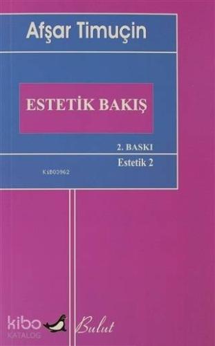 Estetik Bakış; Estetik 2