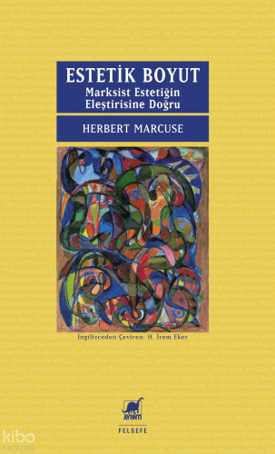 Estetik Boyut: Marksist Estetiğin Eleştirisine Doğru | Herbert Marcuse