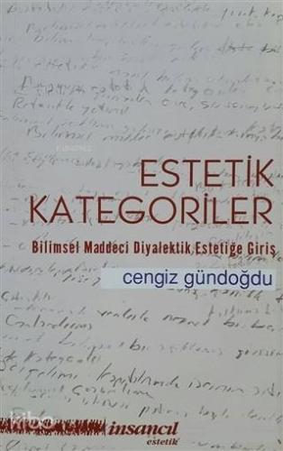 Estetik Kategoriler; Bilimsel Maddeci Diyalektik Estetiğe Giriş