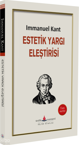 Estetik, Yargı, Eleştirisi | Immanuel Kant | Katip Yayınevi
