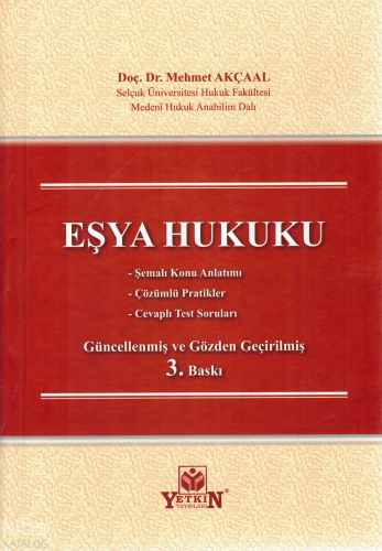 Eşya Hukuku | Mehmet Akçaal | Yetkin Yayınları