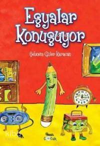 Eşyalar Konuşuyor (7 Yaş +) | Şebnem Güler Karacan | Nesil Yayınları