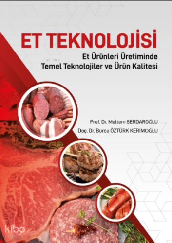 “Et Teknolojisi” ;(Et Ürünleri Üretiminde Temel Teknolojiler ve Ürün Kalitesi)