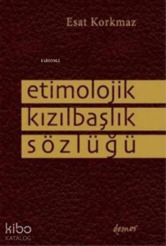 Etimolojik Kızılbaşlık Sözlüğü