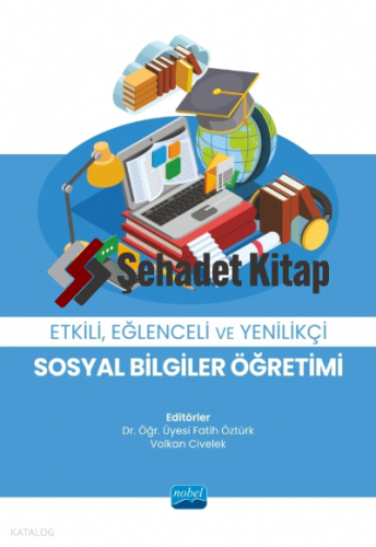 Etkili, Eğlenceli ve Yenilikçi Sosyal Bilgiler Öğretimi | Fatih Öztürk